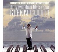 32 Short Films About Glenn Gould by Gould (1994-02-18)