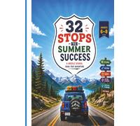 32 STOPS To Summer Success, A Middle School Road Trip Adventure. Grades 6-8