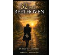32 volte Beethoven: Le sonate per pianoforte - Analisi e commento