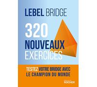 320 nouveaux exercices: Enchères et jeu de la carte