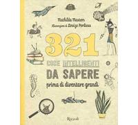 321 cose intelligenti da sapere prima di diventare grandi
