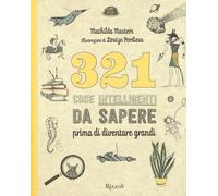 321 cose intelligenti da sapere prima di diventare grandi - Masters Mathilda