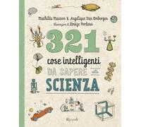 321 Cose Intelligenti Da Sapere Sulla Scienza - Mathilda Masters - 2023