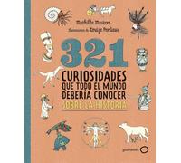 321 curiosidades que todo el mundo debería conocer sobre la historia