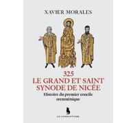 325. Le grand et saint synode de Nicée