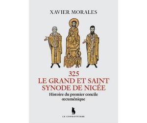325. Le grand et saint synode de Nicée