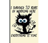 32nd Year Work Anniversary Notebook: 32 Years of Service Award - Journal Funny Notebook Male or Female Boss - Staff Appreciation Gift for Job Milestone of Completing 32 Years of Service