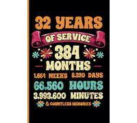 32nd Year Work Anniversary Notebook: 32 Years of Service Award - Journal Funny Notebook Male or Female Boss - Staff Appreciation Gift for Job Milestone of Completing 32 Years of Service