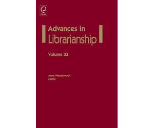 33: Advances in Librarianship - [Emerald Group Pub Ltd]