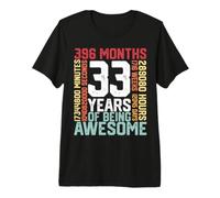 33 Anni di Essere Fantastico Mesi Settimane Giorni Compleanno Speciale Maglietta Premium