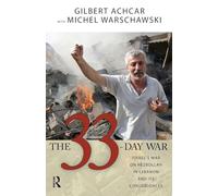 33 Day War: Israel's War on Hezbollah in Lebanon and Its Consequences