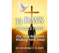 33 Days of Daily Faith: For New Believers Walking With Jesus