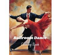 33 Delightful Ballroom Dance Steps to Color: The Graceful Footwork Coloring Book