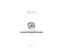 33 Días de Manifestación 2.0: Manual para la Creación