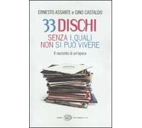 33 dischi senza i quali non si può vivere. Il racconto di un'epoca