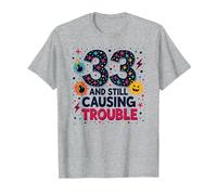 33 e Ancora causando Problemi Regalo di Compleanno Umorismo Maglietta, Uomo, Grigio Melange, L