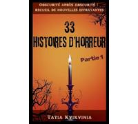 33 Histoires d'horreur - Partie 1