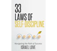 33 Laws of Self-Discipline: Navigating the Path of Success