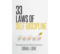 33 Laws of Self-Discipline: Navigating the Path of Success