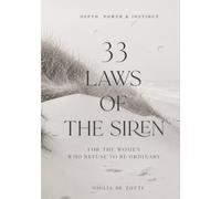 33 Laws of the Siren: For the Women Who Refuse to Be Ordinary