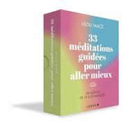 33 méditations guidées pour aller mieux: 33 audios de 10 à 20 minutes