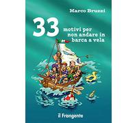 33 motivi per non andare in barca a vela