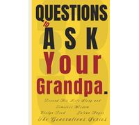 33 Questions to Ask Your Grandpa: Record His Life Story and Timeless Wisdom