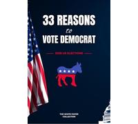 33 Reasons to Vote Democrat: A Comprehensive Guide - White Paper Collection