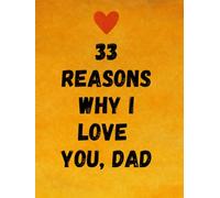 33 reasons why i love you dad