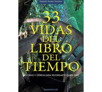 33 vidas del libro del tiempo. Historias y ciencia para recordart