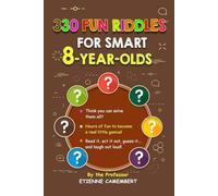 330 FUN RIDDLES FOR SMART 8-YEARS-OLDS: Brain-boosting riddles, big laughs, and hours of screen-free fun!