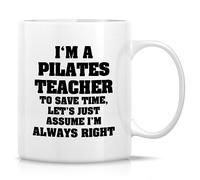 330Ml Cup I'M A Pilates Teacher I'M Always Right Tazza Caffè Resistente Coffee Mug Delicato Mug Per Casa Cereali Microonde