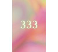 333: Angel Number lined Notebook/Journal perfect for journaling, poems, notes, lists. 8.5” X 5.5” with 133 ruled pages