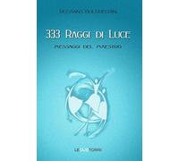 333 raggi di luce. Messaggi del maestro