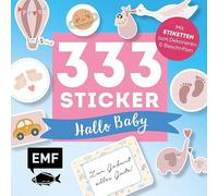 333 Sticker - Hallo Baby: Etiketten und Aufkleber mit beschreibbarer Oberfläche: Zum Verzieren und Dekorieren von Geschenken zur Geburt, Babyalben, Karten, Kalendern oder Selbst-Gemachtem
