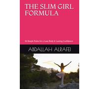 34 Rules to Become a Slim Girl: A Simple Guide to Healthy Eating, Home Workouts, and Confidence