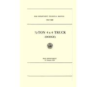 34-TON 4 x 4 TRUCK (DODGE): WAR DEPARTMENT TECHNIC,4L MANUAL TM 9-808, 31 January 1944