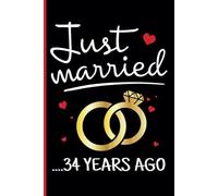 34th Wedding Anniversary Notebook: Thirty-Four Years Celebration Journal for Husband and Wife - Funny Couples Keepsake Celebrating 34 Years of Marriage