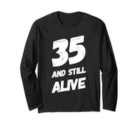 35 And Still Alive 35th Funny Birthday Party - 35 Anni Maglia a Manica