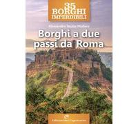 35 borghi imperdibili a due passi da Roma