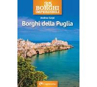 35 borghi imperdibili. Borghi della Puglia