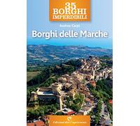 35 borghi imperdibili. Borghi delle Marche