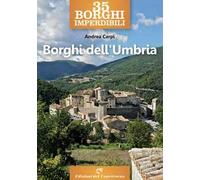 35 borghi imperdibili. Umbria