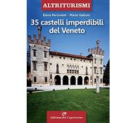 35 castelli imperdibili del Veneto