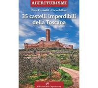 35 castelli imperdibili della Toscana