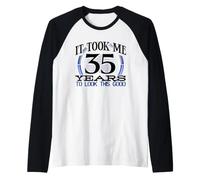 35° Compleanno Mi ha preso 35 Anni per Guardare Questo Buon Compleanno Maglia con Maniche Raglan