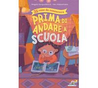 35 cose da conoscere prima di andare a scuola
