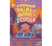 35 cose da conoscere prima di andare a scuola