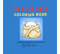 35 Cute Cats Coloring Book: Adorable, Relaxing Cat Illustrations for Fun