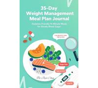 35-Day Diabetes Meal Planner: Simple Recipes and Daily Trackers for Balanced Blood Sugar: diabetic meal plan for busy professionals|blood sugar ... food journal|meal prep|low glycemic recipes